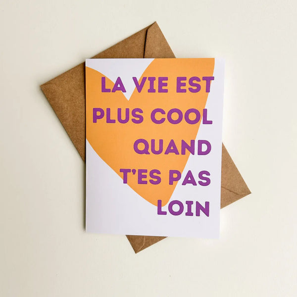 Carte Quand t'es Pas Loin